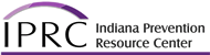IPRC: Indiana Prevention Resource Center